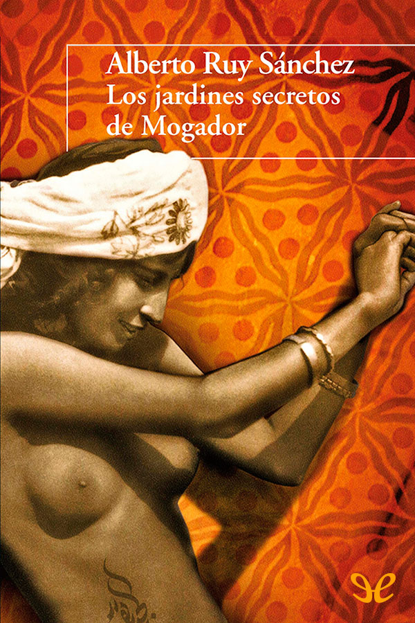 Los Jardines secretos de Mogador