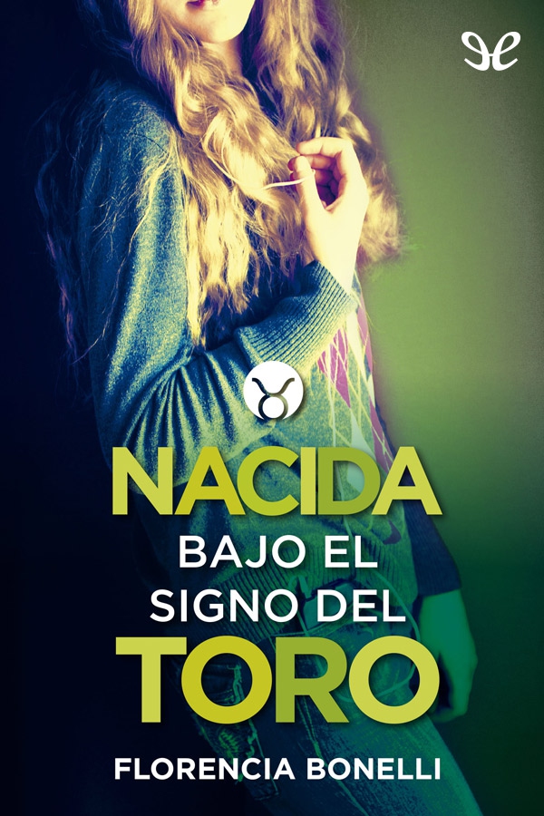 Nacida bajo el signo del toro