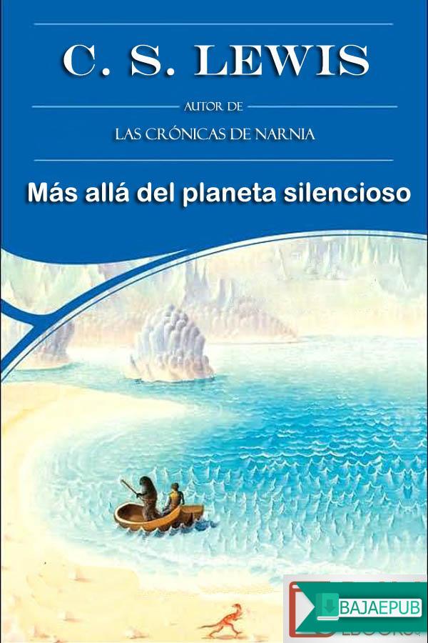Más allá del planeta silencioso