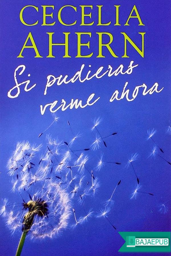 Si pudieras verme ahora