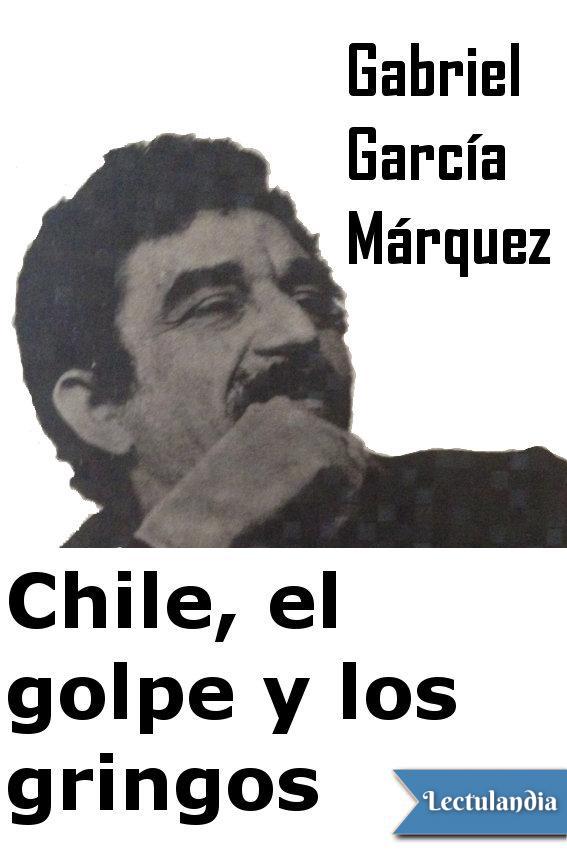 Chile, el golpe y los gringos