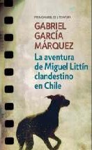 La aventura de Miguel Littí­n clandestino en Chile