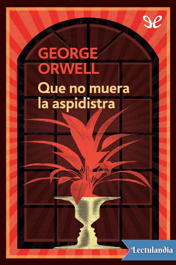 Que no muera la aspidistra