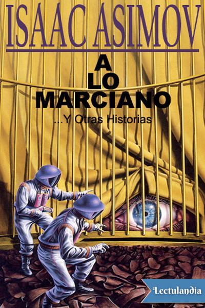 A lo marciano... y otras historias