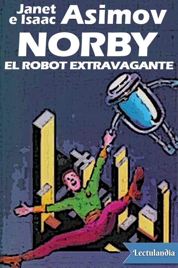 Norby, el robot extravagante