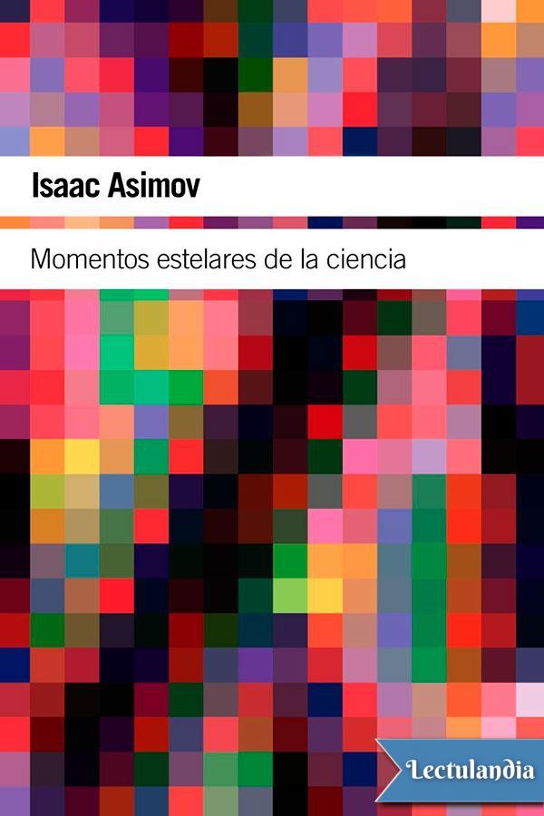 Momentos estelares de la ciencia