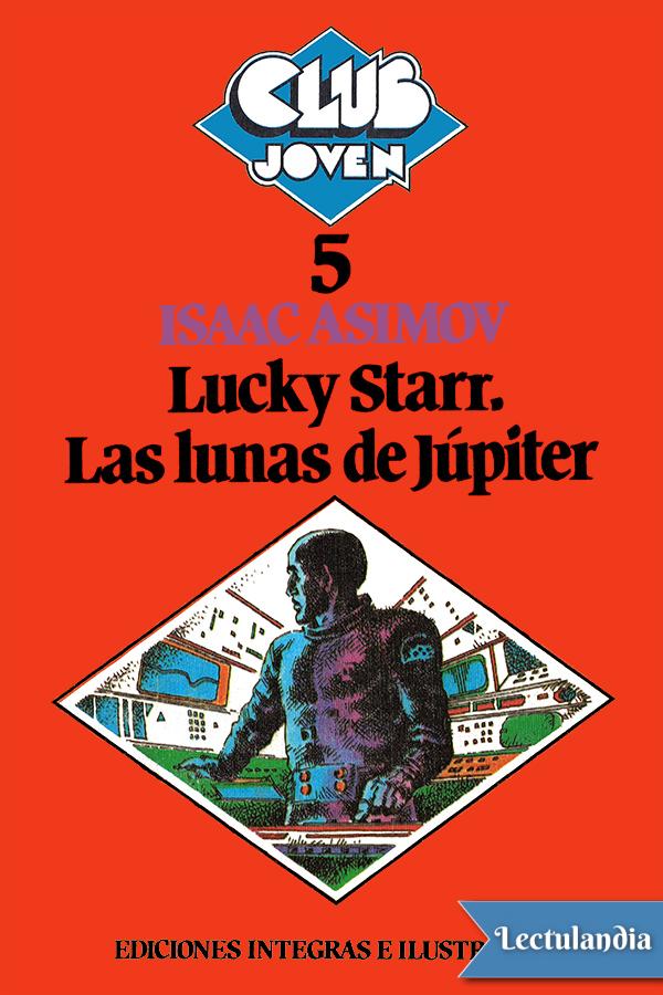 Lucky Starr. Las lunas de Júpiter