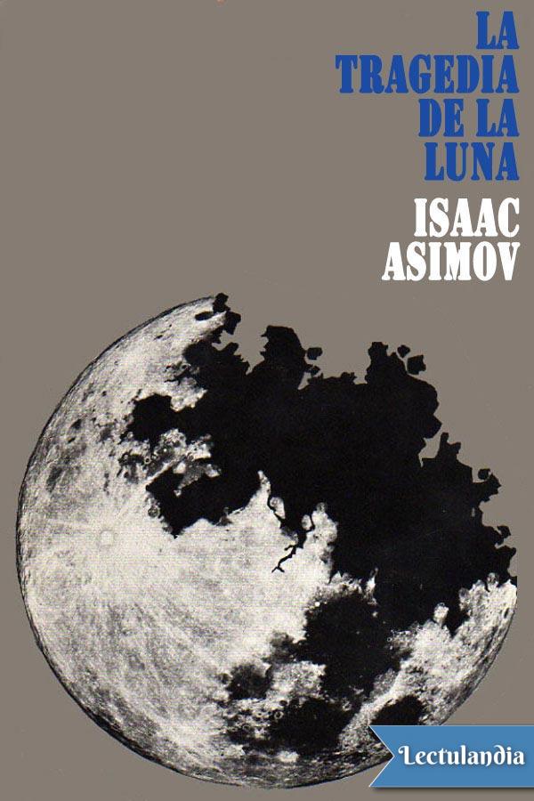 La tragedia de la Luna