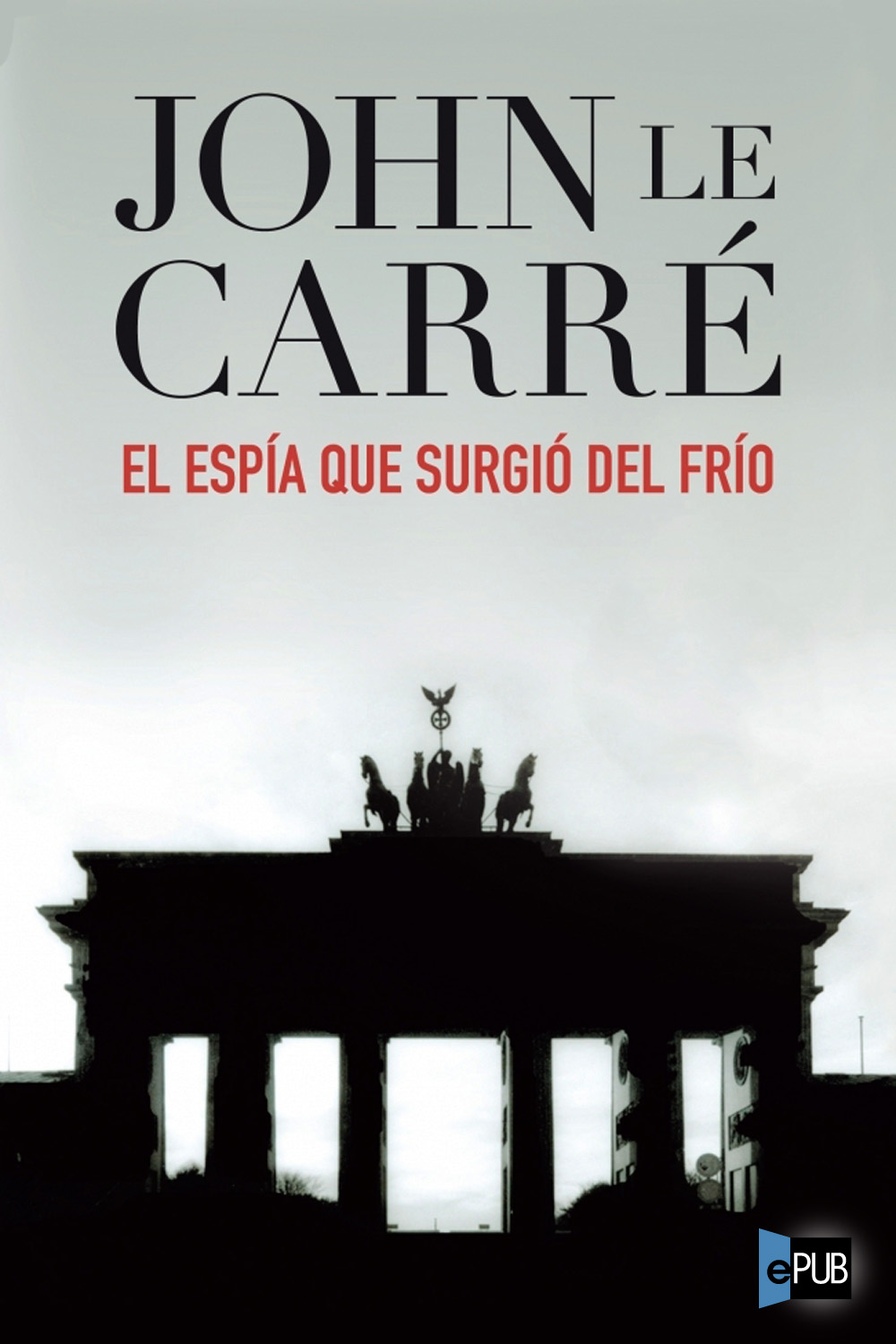 El espia que surgió del frio