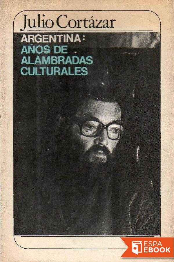 Argentina: años de alambradas culturales