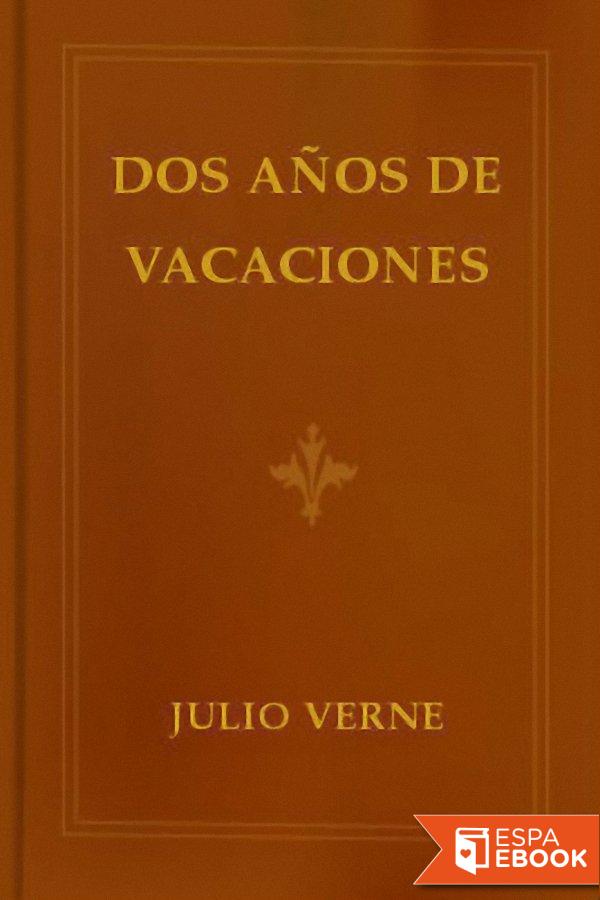 Dos años de vacaciones
