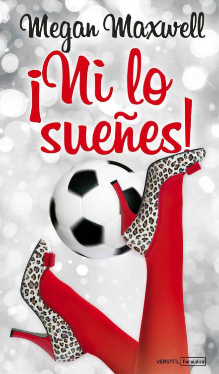 ¡Ni lo sueñes! (Spanish Edition)