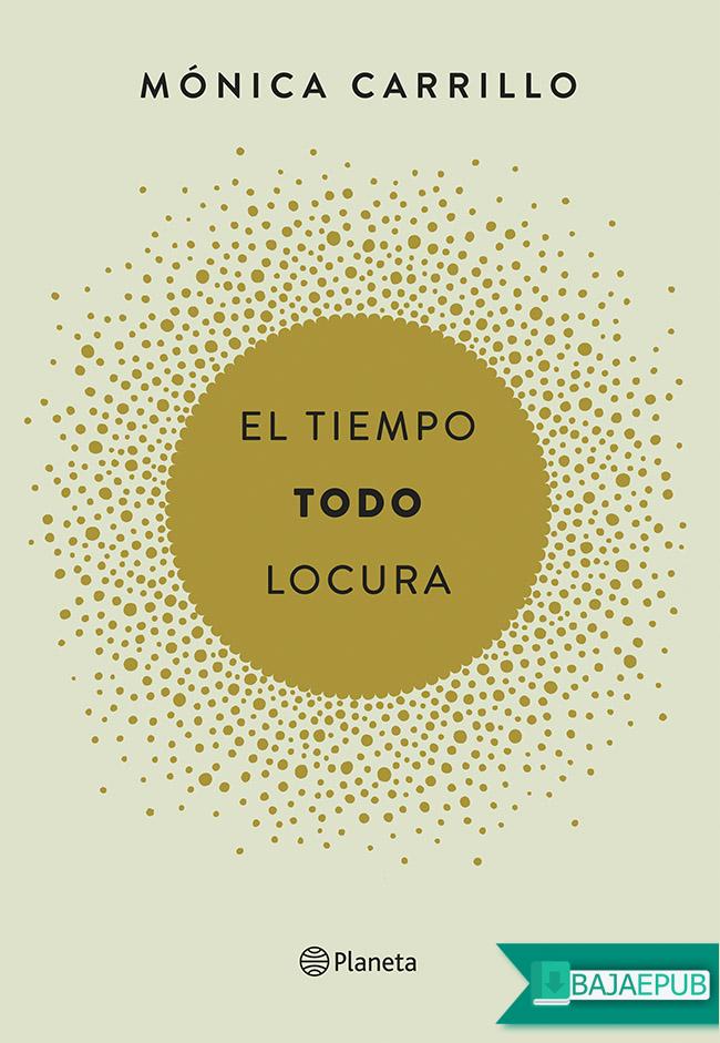 El Tiempo. Todo. Locura