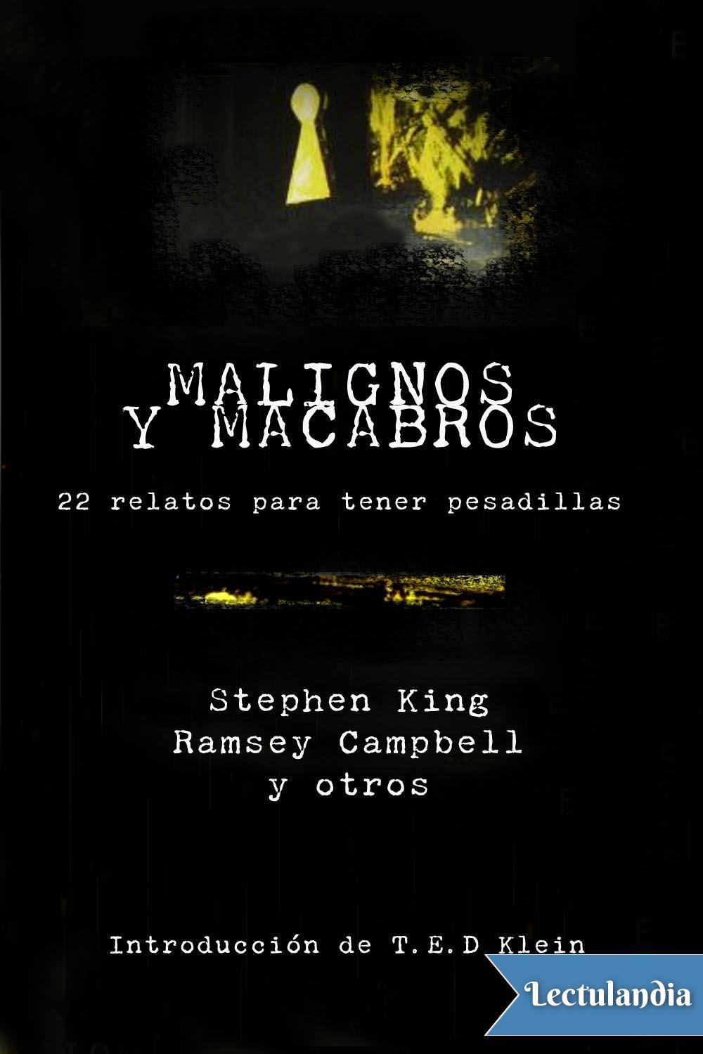 Malignos y macabros