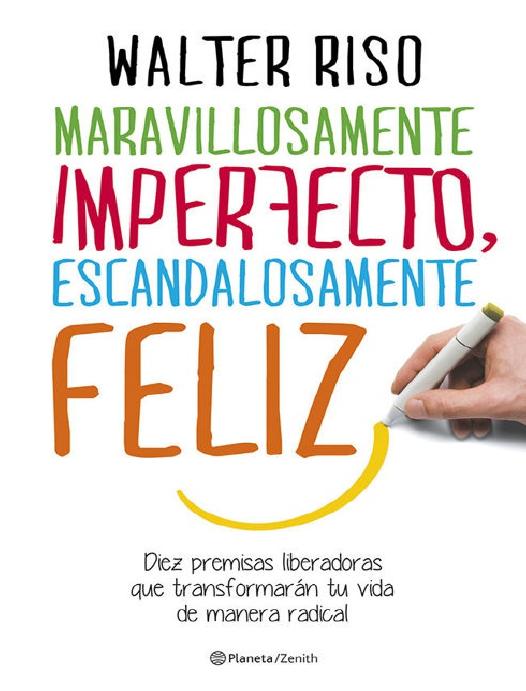Maravillosamente imperfecto, escandalosamente feliz