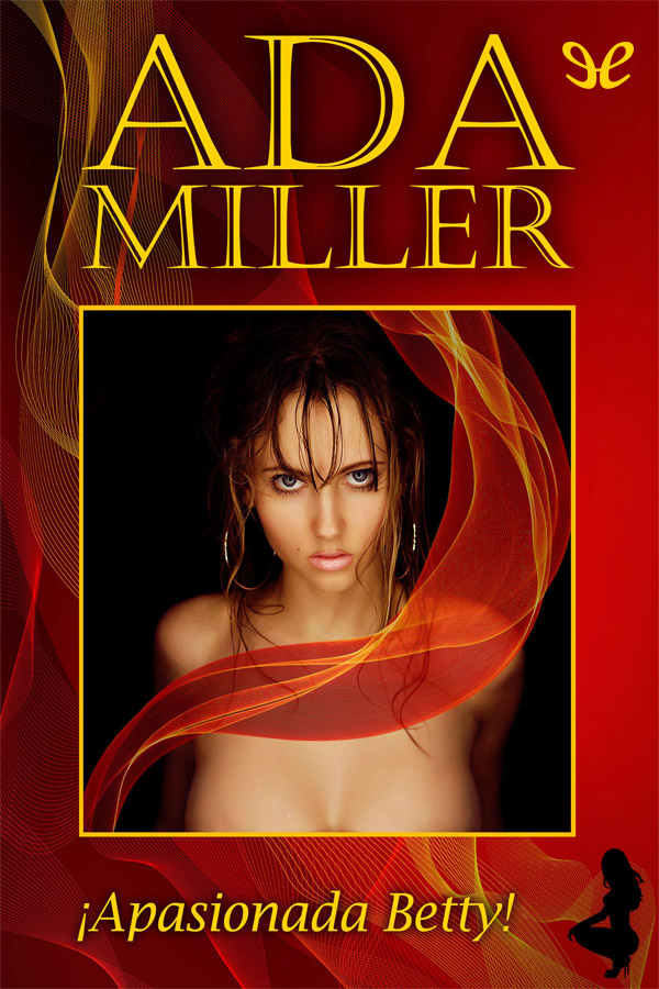 ¡Apasionada Betty!